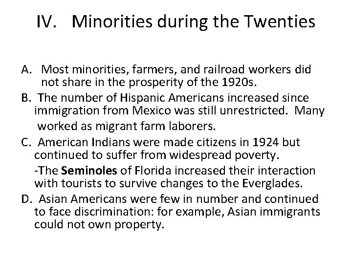 IV. Minorities during the Twenties A. Most minorities, farmers, and railroad workers did not