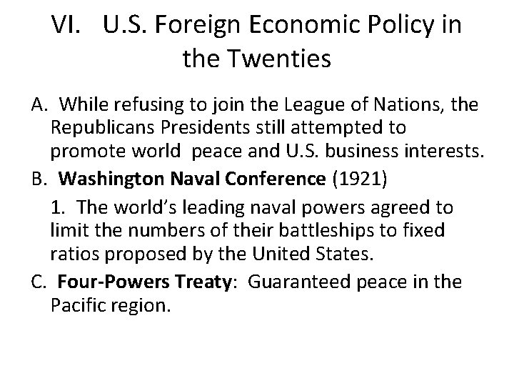 VI. U. S. Foreign Economic Policy in the Twenties A. While refusing to join