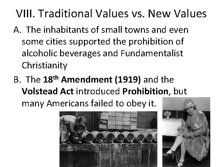 VIII. Traditional Values vs. New Values A. The inhabitants of small towns and even