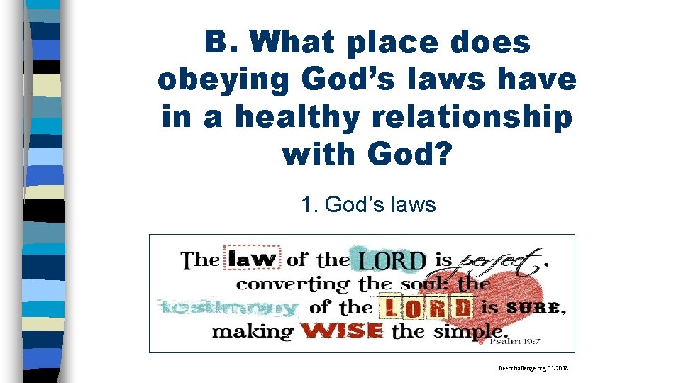 B. What place does obeying God’s laws have in a healthy relationship with God?