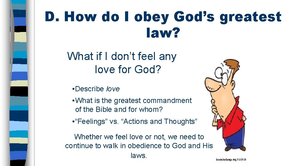 D. How do I obey God’s greatest law? What if I don’t feel any