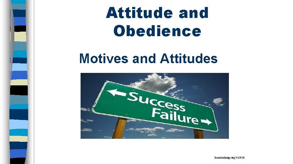Attitude and Obedience Motives and Attitudes Iteenchallenge. org 01/2018 