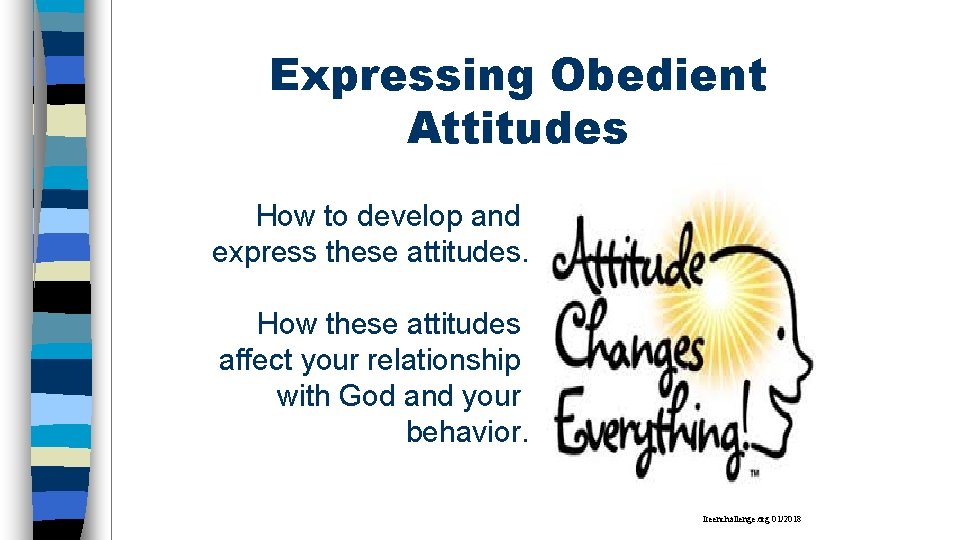 Expressing Obedient Attitudes How to develop and express these attitudes. How these attitudes affect