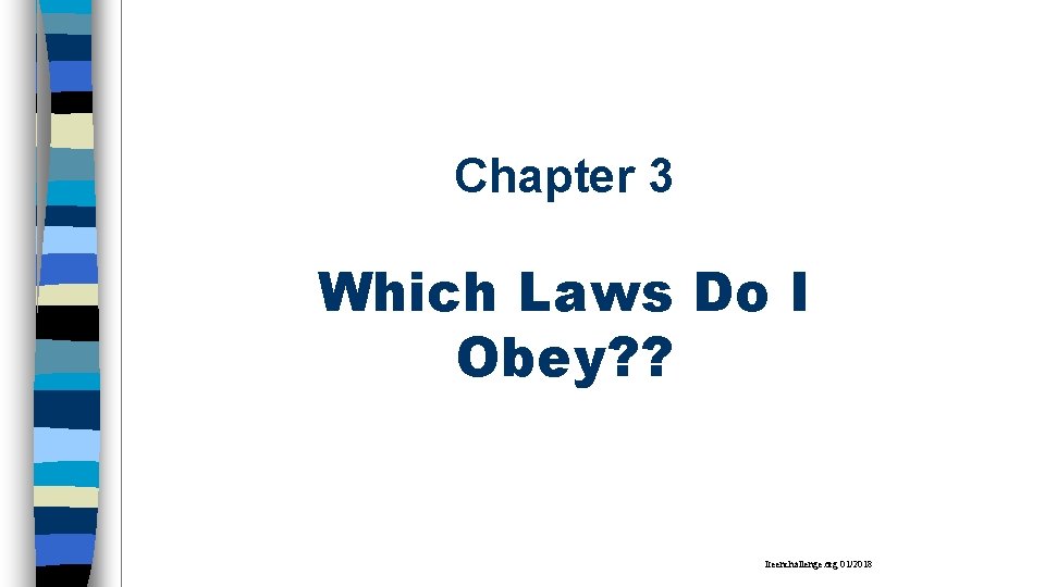 Chapter 3 Which Laws Do I Obey? ? Iteenchallenge. org 01/2018 