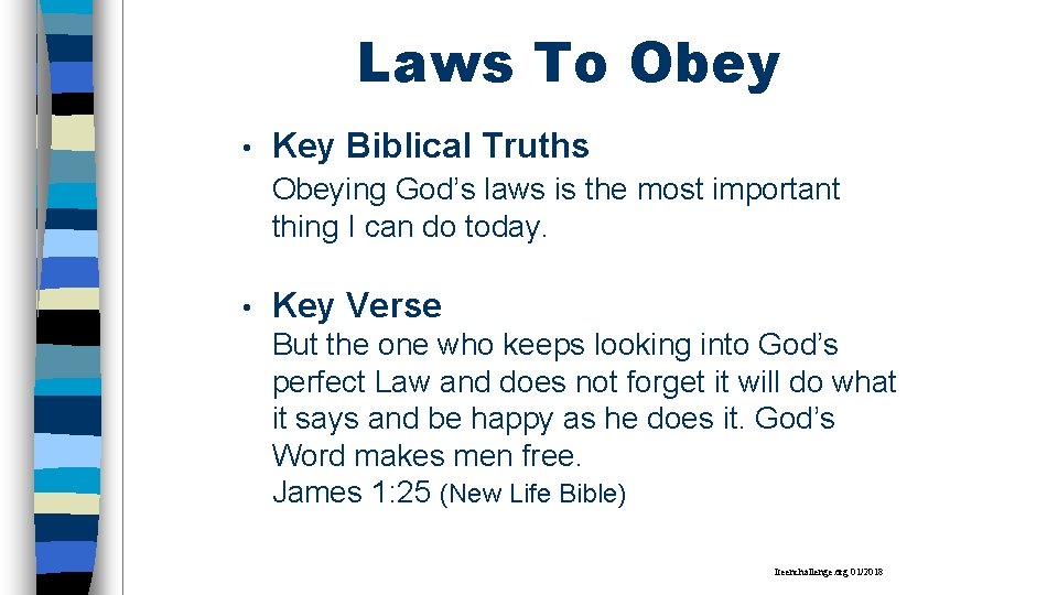 Laws To Obey • Key Biblical Truths Obeying God’s laws is the most important