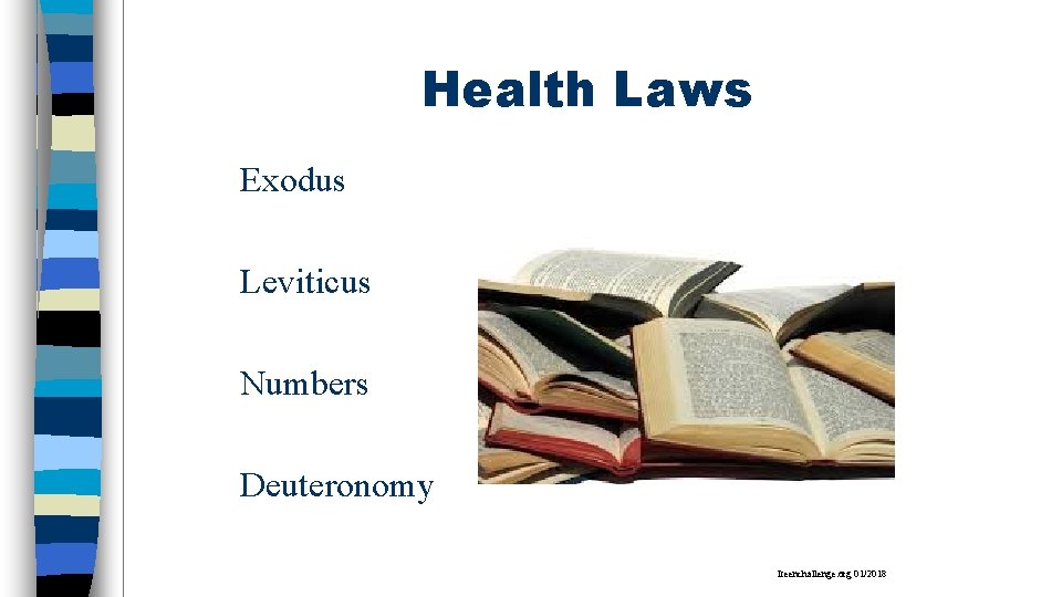 Health Laws Exodus Leviticus Numbers Deuteronomy Iteenchallenge. org 01/2018 