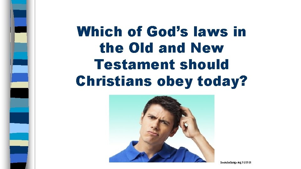 Which of God’s laws in the Old and New Testament should Christians obey today?