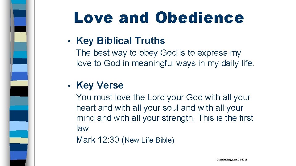 Love and Obedience • Key Biblical Truths The best way to obey God is