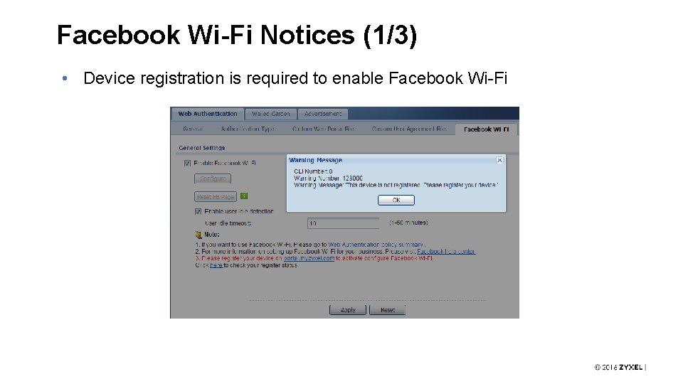 Facebook Wi-Fi Notices (1/3) • Device registration is required to enable Facebook Wi-Fi 