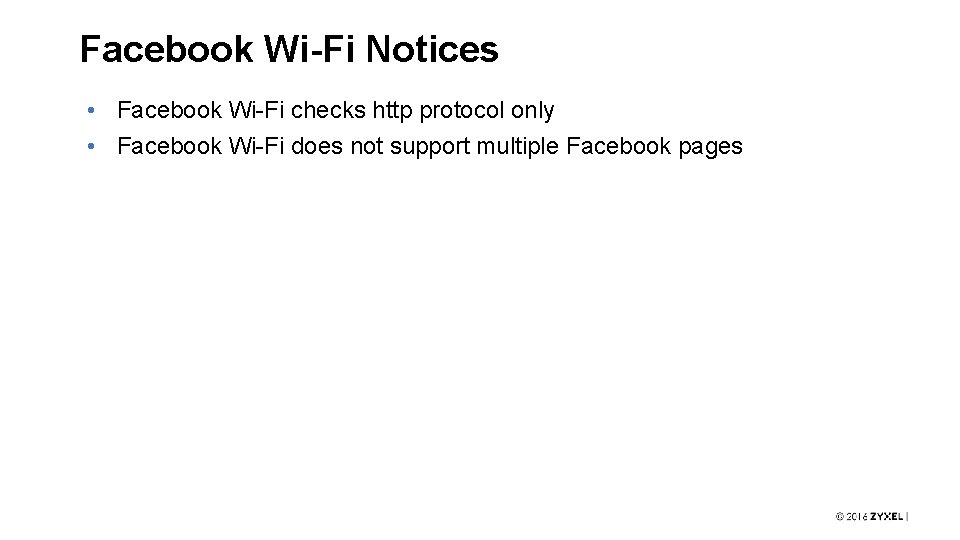 Facebook Wi-Fi Notices • Facebook Wi-Fi checks http protocol only • Facebook Wi-Fi does