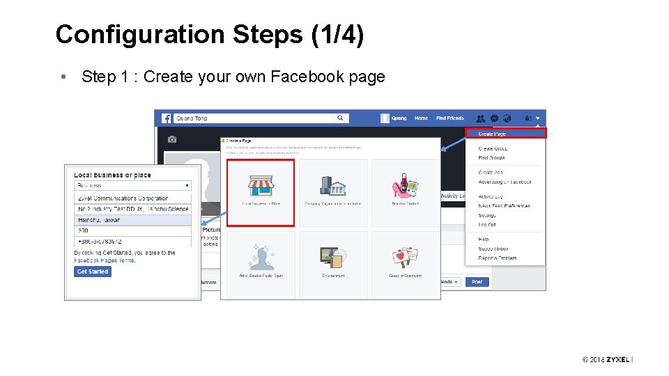 Configuration Steps (1/4) • Step 1 : Create your own Facebook page 