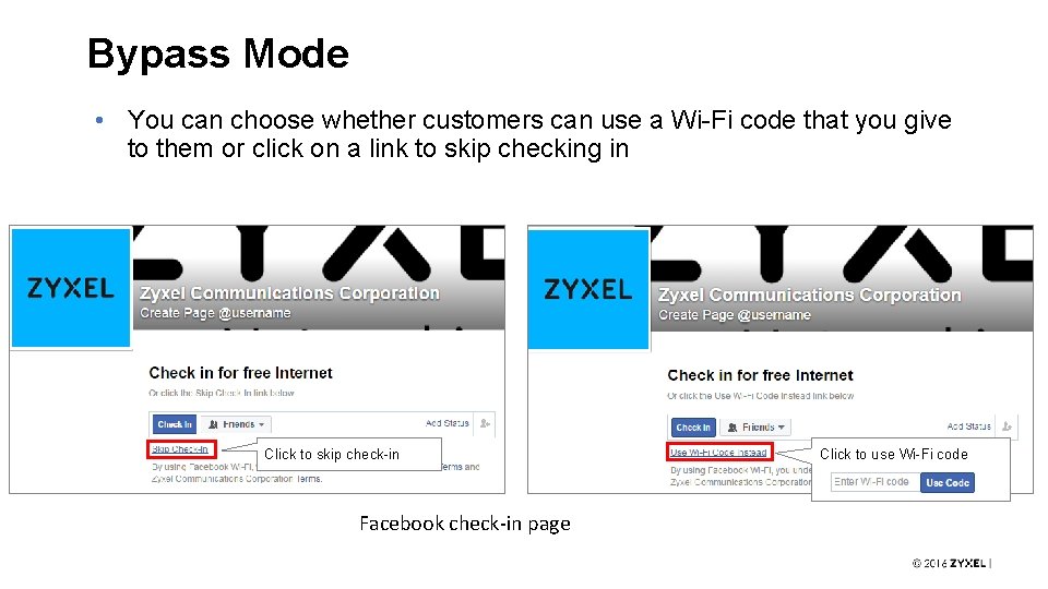 Bypass Mode • You can choose whether customers can use a Wi-Fi code that