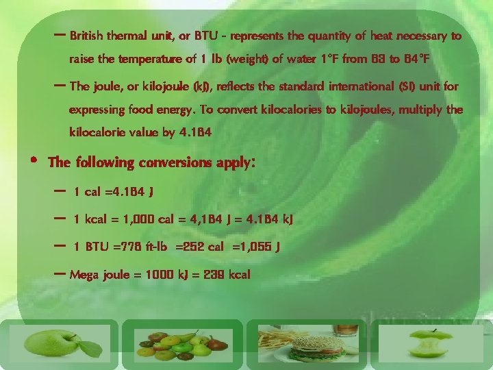 – British thermal unit, or BTU - represents the quantity of heat necessary to