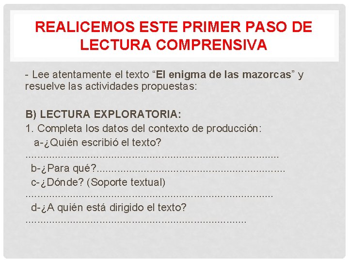REALICEMOS ESTE PRIMER PASO DE LECTURA COMPRENSIVA - Lee atentamente el texto “El enigma