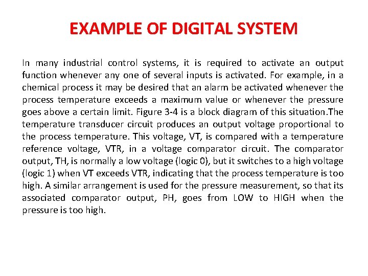 EXAMPLE OF DIGITAL SYSTEM In many industrial control systems, it is required to activate