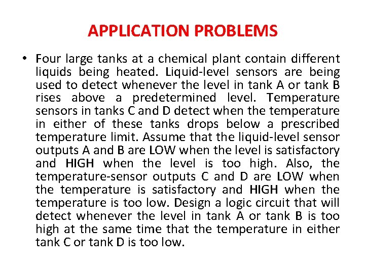 APPLICATION PROBLEMS • Four large tanks at a chemical plant contain different liquids being