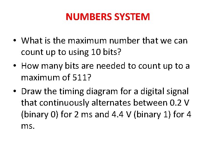 NUMBERS SYSTEM • What is the maximum number that we can count up to NUMBERS SYSTEM • What is the maximum number that we can count up to