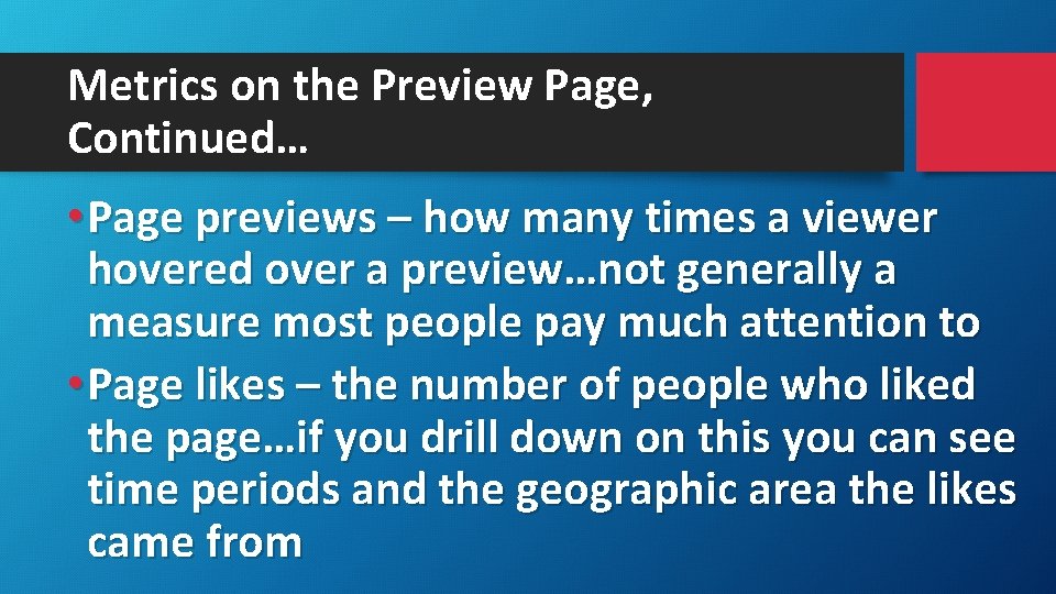 Metrics on the Preview Page, Continued… • Page previews – how many times a