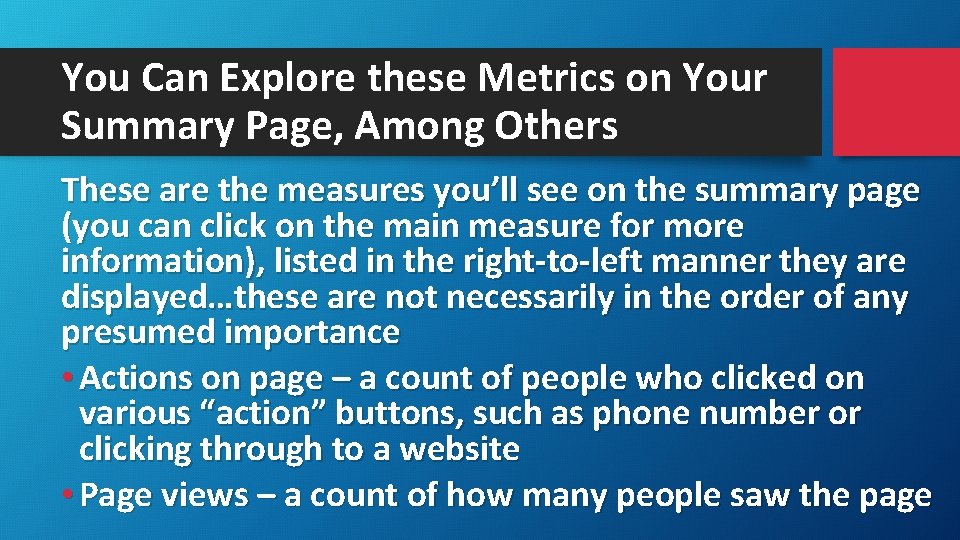 You Can Explore these Metrics on Your Summary Page, Among Others These are the