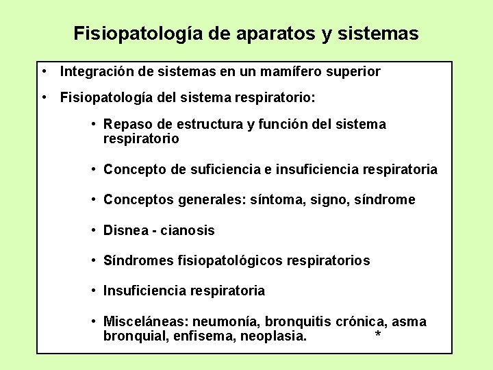 Fisiopatología de aparatos y sistemas • Integración de sistemas en un mamífero superior •