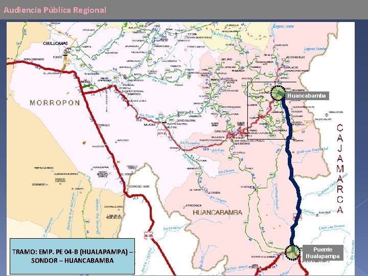 Audiencia Pública Regional Huancabamba TRAMO: EMP. PE 04 -B (HUALAPAMPA) – SONDOR – HUANCABAMBA