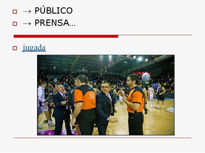 o → PÚBLICO → PRENSA… o jugada o 