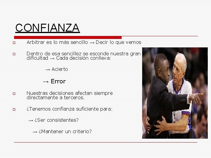 CONFIANZA o Arbitrar es lo más sencillo → Decir lo que vemos o Dentro