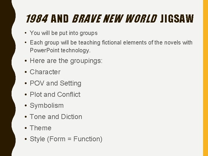 1984 AND BRAVE NEW WORLD JIGSAW • You will be put into groups •