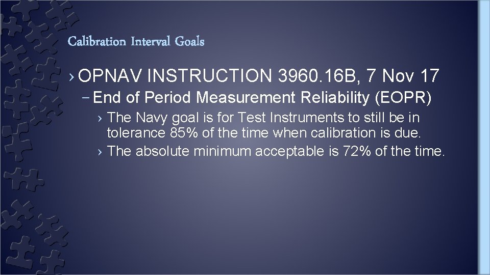 Calibration Interval Goals › OPNAV INSTRUCTION 3960. 16 B, 7 Nov 17 – End