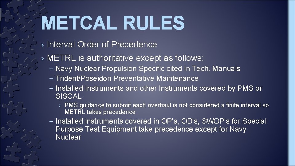 METCAL RULES › Interval Order of Precedence › METRL is authoritative except as follows: