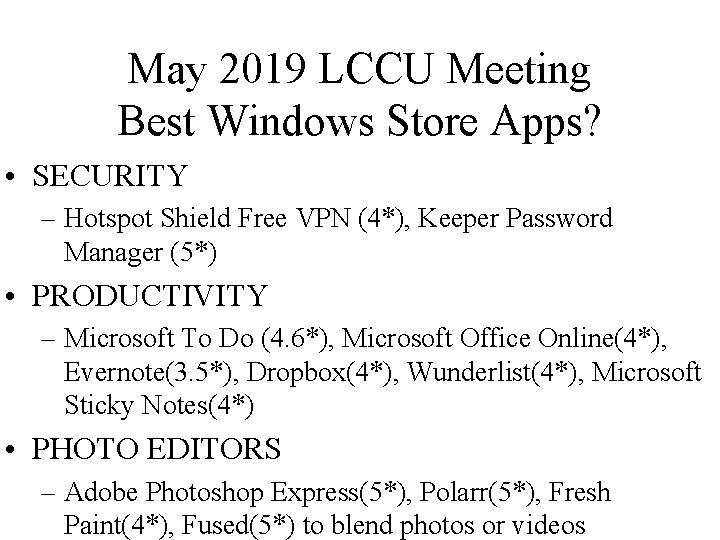 May 2019 LCCU Meeting Best Windows Store Apps? • SECURITY – Hotspot Shield Free