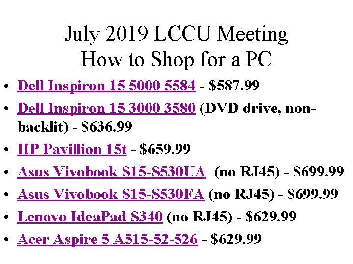 July 2019 LCCU Meeting How to Shop for a PC • Dell Inspiron 15