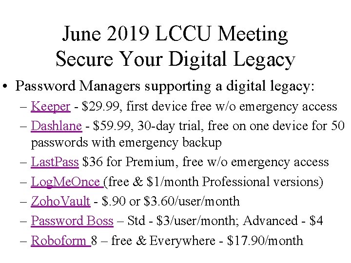June 2019 LCCU Meeting Secure Your Digital Legacy • Password Managers supporting a digital