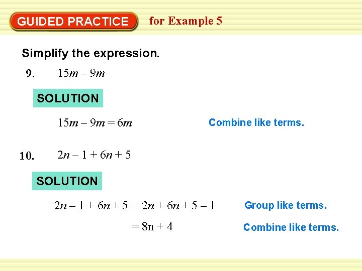 for Example 5 GUIDED PRACTICE Simplify the expression. 9. 15 m – 9 m