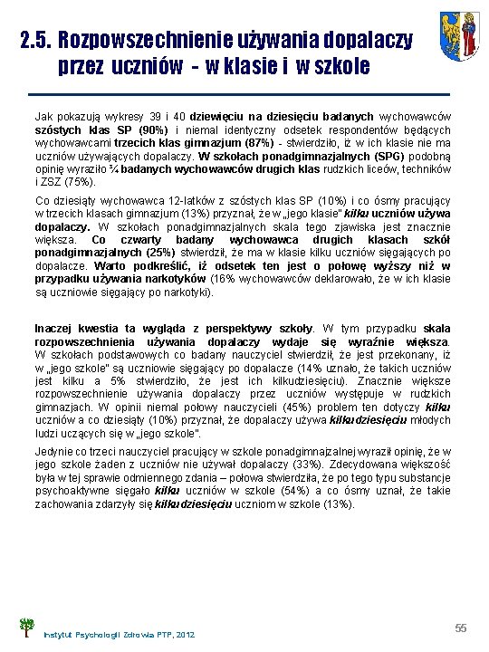 2. 5. Rozpowszechnienie używania dopalaczy przez uczniów - w klasie i w szkole Jak