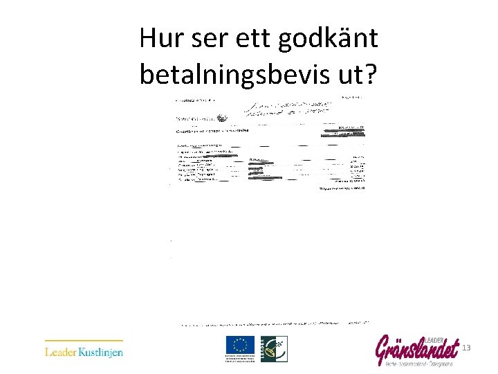 Hur ser ett godkänt betalningsbevis ut? 13 