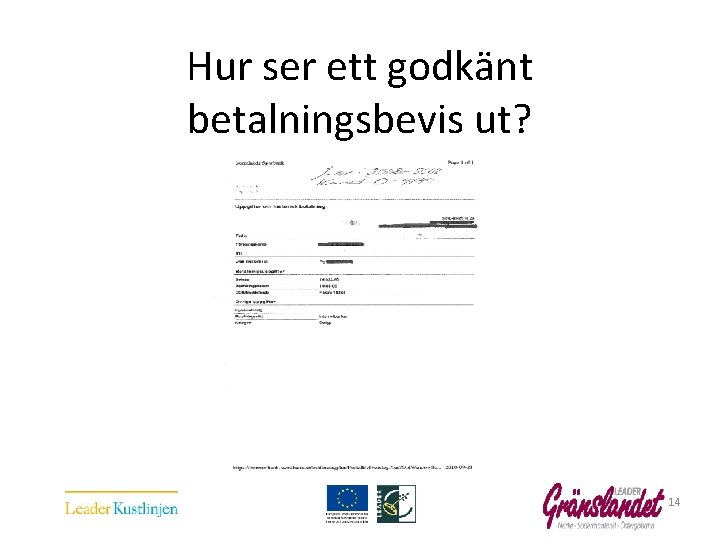 Hur ser ett godkänt betalningsbevis ut? 14 