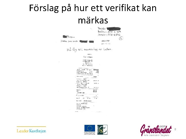 Förslag på hur ett verifikat kan märkas 8 