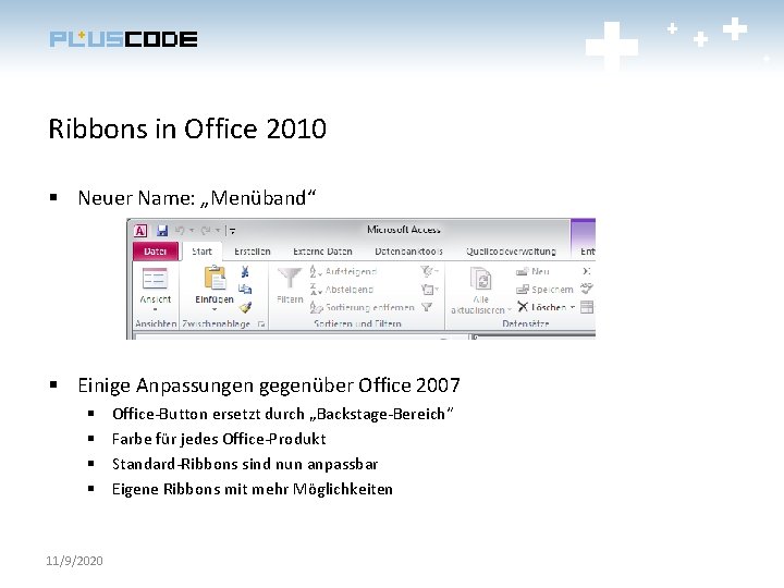 Ribbons in Office 2010 § Neuer Name: „Menüband“ § Einige Anpassungen gegenüber Office 2007
