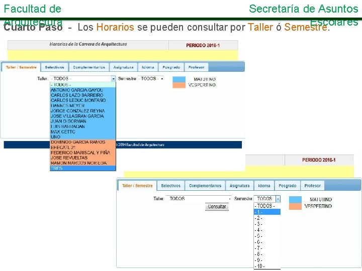 Facultad de Secretaría de Asuntos Arquitectura Escolares Cuarto Paso - Los Horarios se pueden