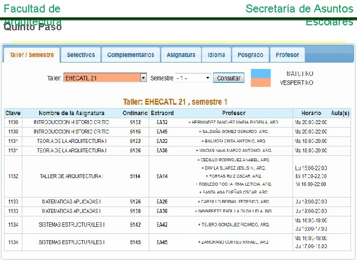 Facultad de Arquitectura Quinto Paso Secretaría de Asuntos Escolares 