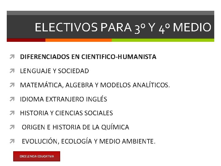 ELECTIVOS PARA 3º Y 4º MEDIO DIFERENCIADOS EN CIENTIFICO-HUMANISTA LENGUAJE Y SOCIEDAD MATEMÁTICA, ALGEBRA