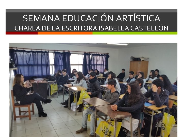 SEMANA EDUCACIÓN ARTÍSTICA CHARLA DE LA ESCRITORA ISABELLA CASTELLÓN 