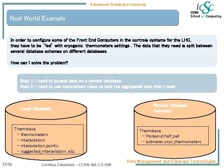 Advanced Database Features Real World Example In order to configure some of the Front