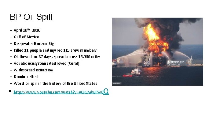 BP Oil Spill • April 10 th, 2010 • Gulf of Mexico • Deepwater