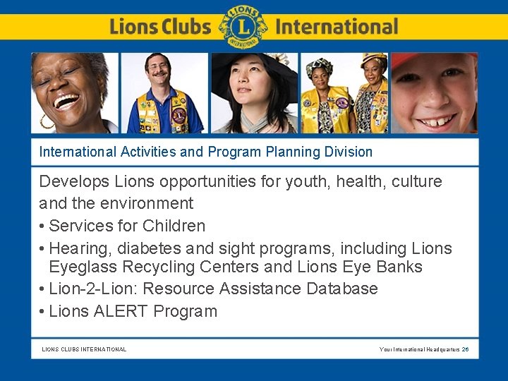 International Activities and Program Planning Division Develops Lions opportunities for youth, health, culture and