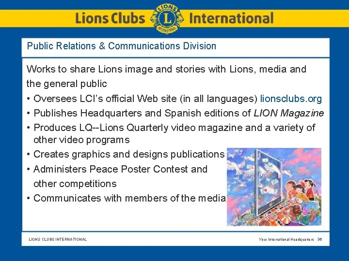 Public Relations & Communications Division Works to share Lions image and stories with Lions,