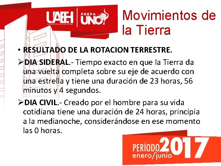 Movimientos de la Tierra • RESULTADO DE LA ROTACION TERRESTRE. ØDIA SIDERAL. - Tiempo