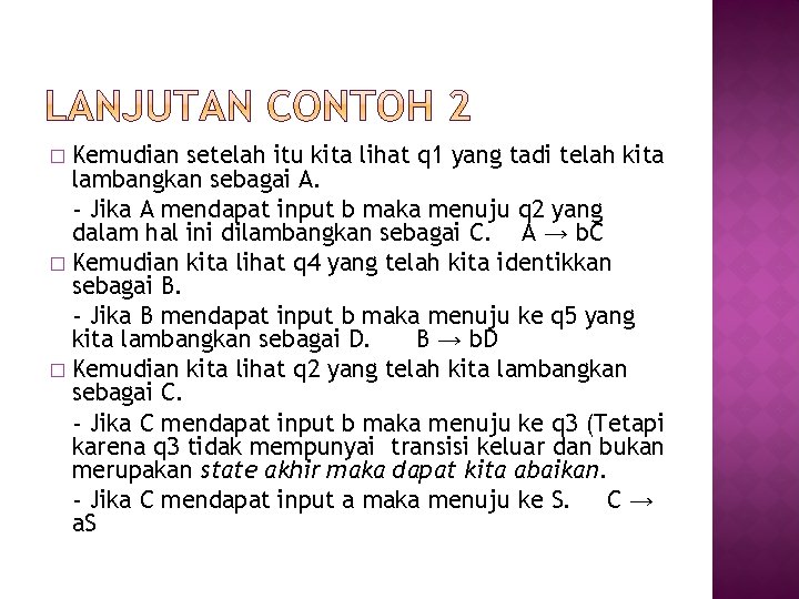 Kemudian setelah itu kita lihat q 1 yang tadi telah kita lambangkan sebagai A.