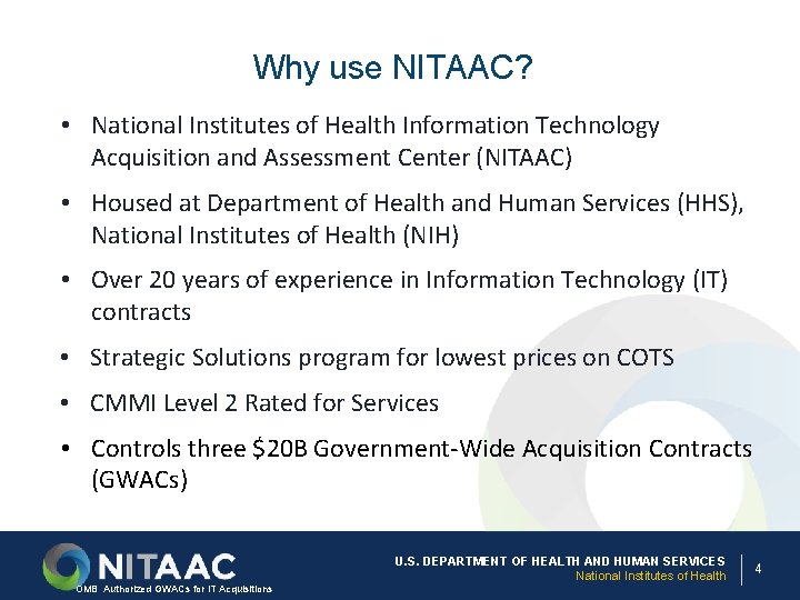 Why use NITAAC? • National Institutes of Health Information Technology Acquisition and Assessment Center
